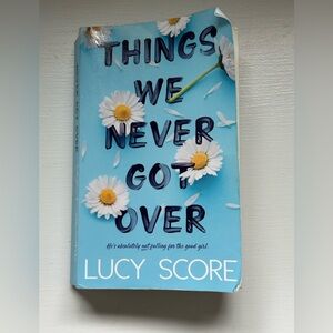 Things We Never Got Over by Lucy Score